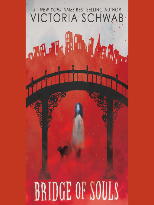 Title details for Bridge of Souls (City of Ghosts #3) by Victoria Schwab - Wait list